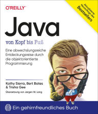 Title: Java von Kopf bis Fuß: Eine abwechslungsreiche Entdeckungsreise durch die objektorientierte Programmierung, Author: Kathy Sierra