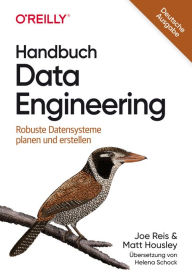 Title: Handbuch Data Engineering: Robuste Datensysteme planen und erstellen, Author: Joe Reis