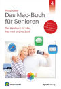Das Mac-Buch für Senioren: Das Handbuch für iMac, Mac mini und MacBook
