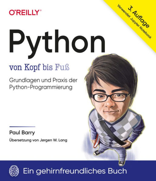 Python von Kopf bis Fuß: Grundlagen und Praxis der Python-Programmierung