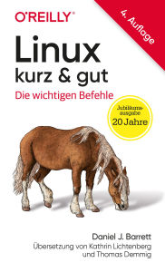 Title: Linux kurz & gut: Die wichtigen Befehle, Author: Daniel J. Barrett