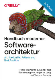 Title: Handbuch moderner Softwarearchitektur: Architekturstile, Patterns und Best Practices, Author: Mark Richards
