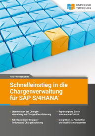 Title: Schnelleinstieg in die Chargenverwaltung für SAP S/4 HANA, Author: Paul-Werner Neiss