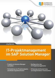 Title: IT-Projektmanagement im SAP Solution Manager, Author: Jörg Marenk