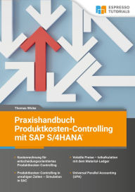 Title: Praxishandbuch Produktkosten-Controlling mit SAP S/4 HANA, Author: Thomas Wicke