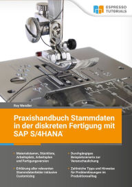 Title: Praxishandbuch Stammdaten in der diskreten Fertigung mit SAP S/4HANA, Author: Roy Wendler