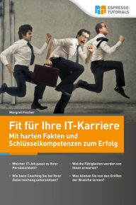 Title: Fit für Ihre IT-Karriere, Author: Margret Fischer