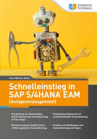 Title: Schnelleinstieg in SAP S/4HANA EAM (Anlagenmanagement), Author: Paul-Werner Neiss