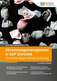 Title: Abrechnungsmanagement in SAP S/4HANA - Konditionskontraktabrechnung (2., erweiterte Auflage), Author: Simone Bär