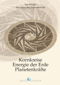 Title: Kornkreise - Energie der Erde - Planetenkräfte, Author: Ute Wimpff