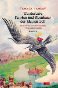 Title: Wunderbare Fahrten und Abenteuer der kleinen Dott.: Band II, Author: Tamara Ramsay