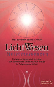 Title: LichtWesen Meisteressenzen, Author: Petra Schneider