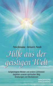 Title: Hilfe aus der geistigen Welt, Author: Petra Schneider