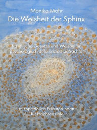 Title: Die Weisheit der Sphinx, Author: Monika Mahr