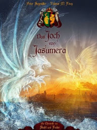 Title: Das Joch von Jasumera, Author: Peter Segmüller