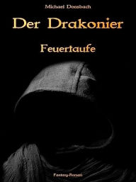 Title: Der Drakonier, Author: Michael Donsbach