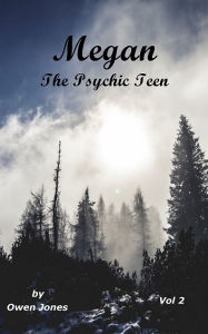 Title: Megan The Psychic Teenager II: Volume II, Author: Owen Jones