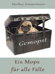 Title: Ein Mops für alle Fälle (Band 2), Author: Markus Zimmermeier