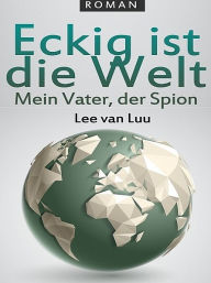 Title: Eckig ist die Welt, Author: Lee van Luu