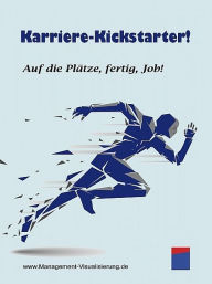 Title: Karriere-Kickstarter, Author: Institut für ManagementVisualisierung