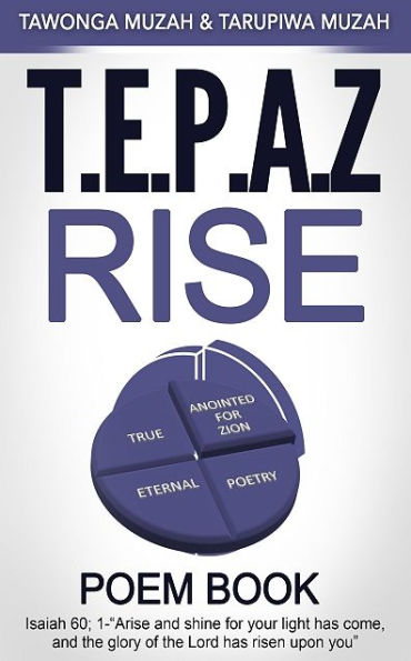 T.E.P.A.Z Rise: Poem Book