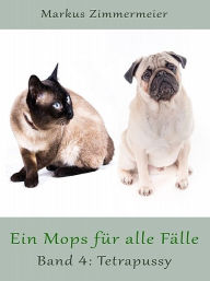 Title: Ein Mops für alle Fälle (Band 4), Author: Markus Zimmermeier