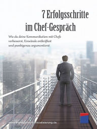 Title: 7 Erfolgsschritte im Chef-Gespräch, Author: Institut für ManagementVisualisierung