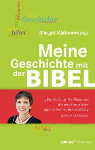 Title: Meine Geschichte mit der Bibel, Author: Margot Kassmann