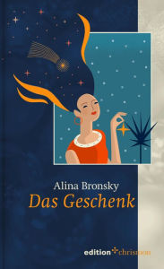 Title: Das Geschenk, Author: Alina Bronsky