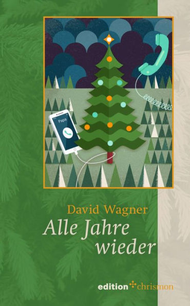 Alle Jahre wieder: Eine Weihnachtsgeschichte für Erwachsene. Liebgewonnene Weihnachtstraditionen oder frischer Wind für das Weihnachtsfest mit der Familie: Eine humorvolle Vater-Tochter-Geschichte