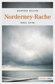 Title: Norderney-Rache, Author: Manfred Reuter