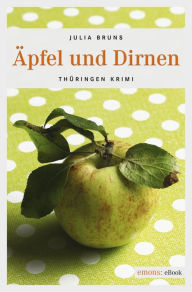 Title: Äpfel und Dirnen, Author: Julia Bruns