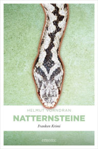 Title: Natternsteine: Franken Krimi, Author: Helmut Vorndran