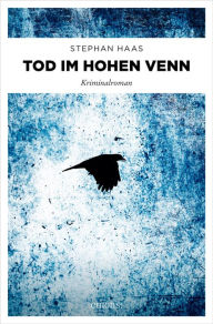 Title: Tod im Hohen Venn: Kriminalroman, Author: Stephan Haas