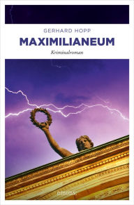 Title: Maximilianeum: Kriminalroman, Author: Gerhard Hopp