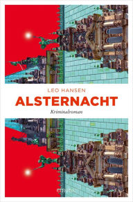 Title: Alsternacht: Kriminalroman, Author: Leo Hansen