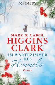 Title: Im Wartezimmer des Himmels: Roman, Author: Mary Higgins Clark