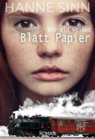 Title: Wie ein weißes Blatt Papier, Author: Hanne Sinn