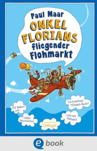 Title: Onkel Florians fliegender Flohmarkt, Author: Paul Maar