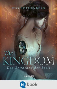 Title: The Kingdom: Das Erwachen der Seele, Author: Jess Rothenberg