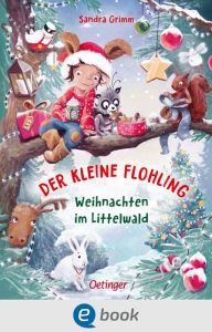 Title: Der kleine Flohling 2. Weihnachten im Littelwald, Author: Sandra Grimm