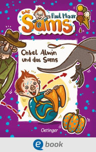 Title: Das Sams 6. Onkel Alwin und das Sams: Der Kinderbuch-Klassiker, modern und farbig illustriert von Nina Dulleck für Kinder ab 7 Jahren, Author: Paul Maar
