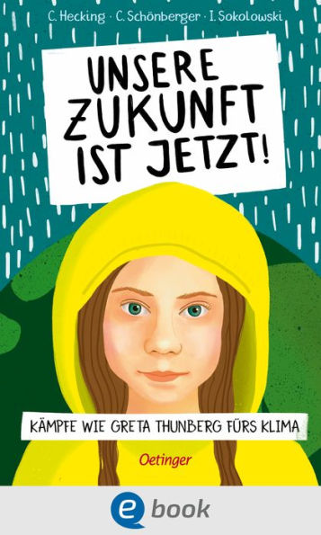 Unsere Zukunft ist jetzt: Kämpfe wie Greta Thunberg fürs Klima