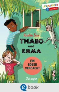 Title: Thabo und Emma. Ein böser Verdacht: Lesestarter. 3. Lesestufe, Author: Kirsten Boie