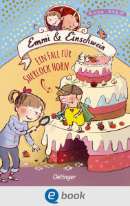 Title: Emmi & Einschwein 5. Ein Fall für Sherlock Horn!, Author: Anna Böhm