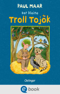 Title: Der kleine Troll Tojok, Author: Paul Maar