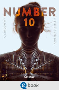 Title: Number 10 1. Traue nur dir selbst: Böse Intrigen in der Welt der oberen Zehntausend, Author: C.J. Daugherty