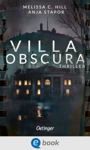 Title: Villa Obscura, Author: Melissa C. Hill