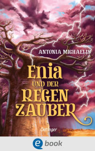 Title: Enia und der Regenzauber, Author: Antonia Michaelis