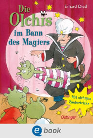 Title: Die Olchis im Bann des Magiers, Author: Erhard Dietl